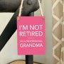 Funny Metal Sign – “I’m Not Retired, I’m a Professional Grandma” – Gift for Nan